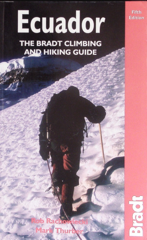 Ecuador: The Bradt Climbing And Hiking Guide