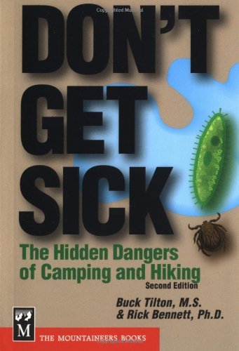 Don't Get Sick : The Hidden Dangers Of Camping And Hiking