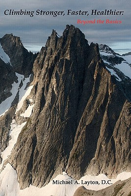 Climbing Stronger, Faster, Healthier: Beyond The Basics