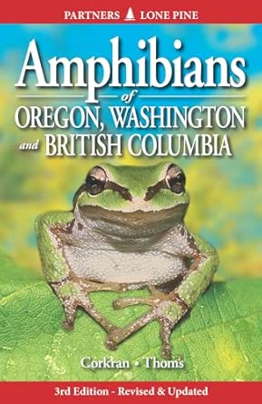 Amphibians Of Oregon, Washington And British Columbia