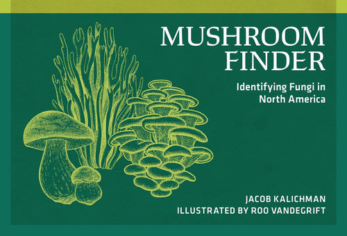 Mushroom Finder Identifying Fungi in North America Nature Study Guides