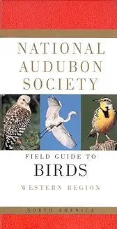 The National Audubon Society Field Guide to North American Birds: Western Region
