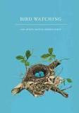 Bird Watching And Other Nature Observations