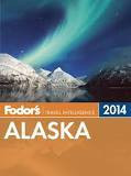 Fodor's: Alaska 2014