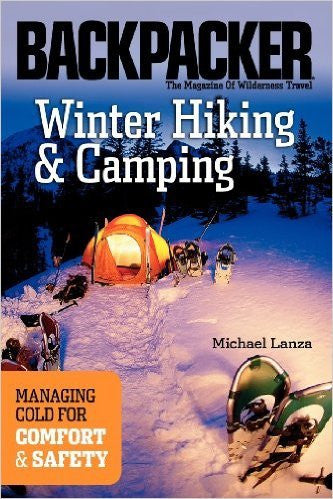 Backpacker: Winter Hiking And Camping