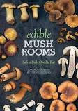 Edible Mushrooms Safe To Pick, Good To Eat