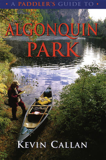 Algonquin Park: A Paddler's Guide