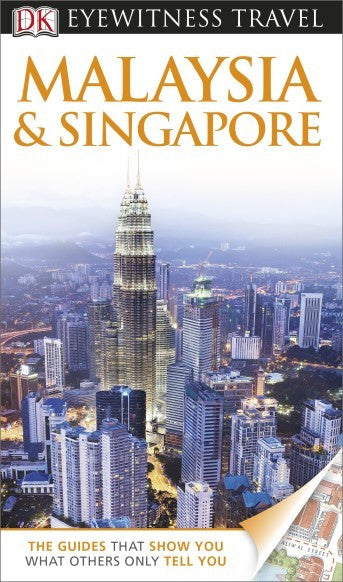 Eyewitness Travel: Malaysia And Singapore