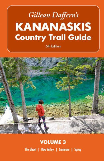 Gillean Daffern’s Kananaskis Country Trail Guide – 5th Edition: Volume 3
