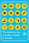 The Adventurous Traveler's Guide to Health