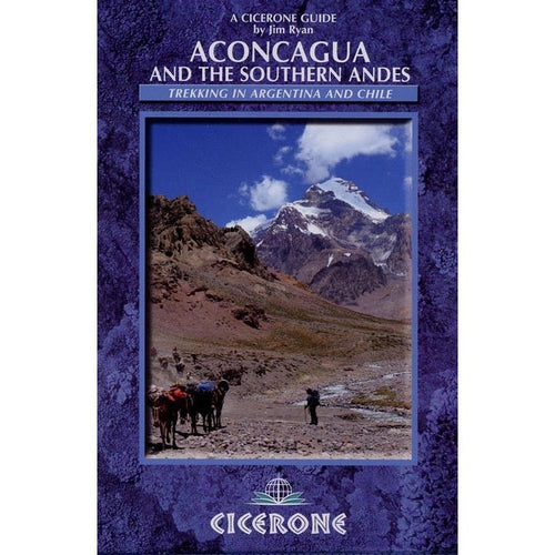 Explore Aconcagua and the Southern Andes with a Cicerone guide