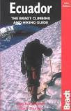 Ecuador: The Bradt Climbing And Hiking Guide