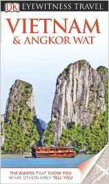 Eyewitness Travel: Vietnam And Angkor Wat