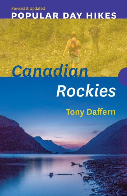 Popular Day Hikes: Canadian Rockies — Revised & Updated